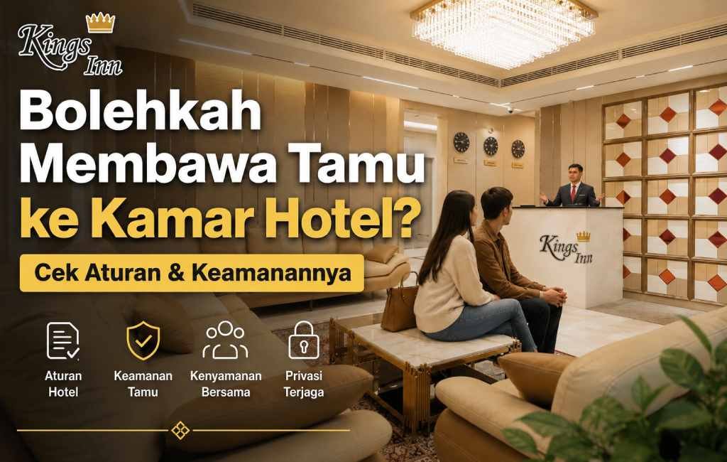 Bolehkah Membawa Tamu ke Kamar Hotel? Cek Aturan & Keamanannya