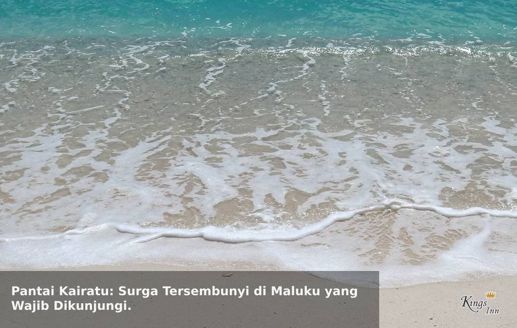 Pantai Kairatu: Surga Tersembunyi di Maluku yang Wajib Dikunjungi