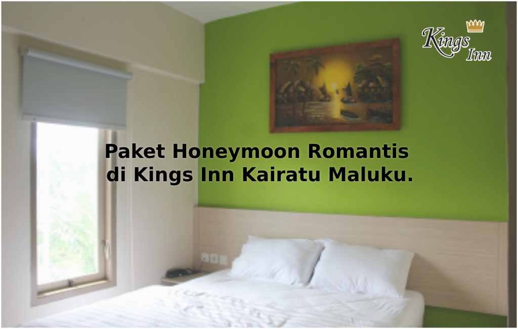 Paket Honeymoon Romantis di Kings Inn Kairatu Maluku